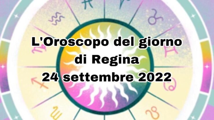 loroscopo-del-giorno-di-regina-24-settembre-2022