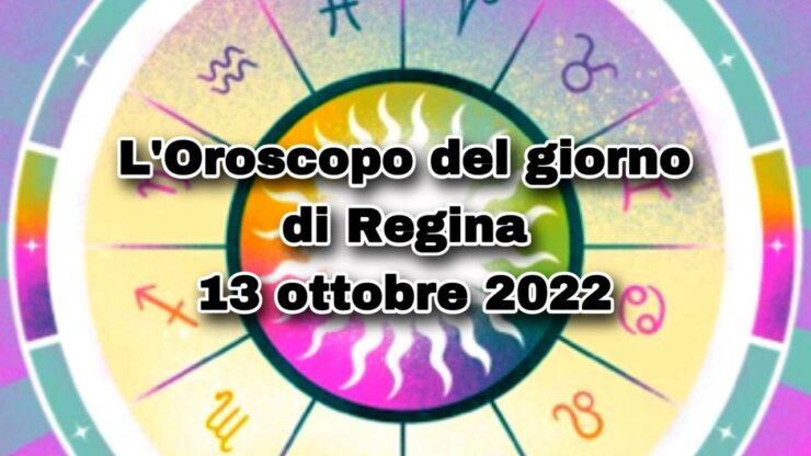 Oroscopini buongiorno e benvenuti al nostro appuntamento quotidiano con le previsioni delle stelle secondo L’Oroscopo di Regina.