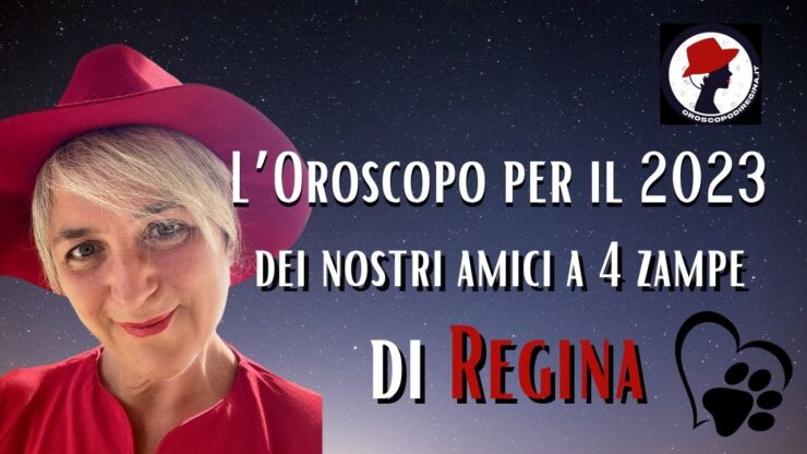 l'oroscopo del 2023 per i nostri amici a 4 zampe di regina