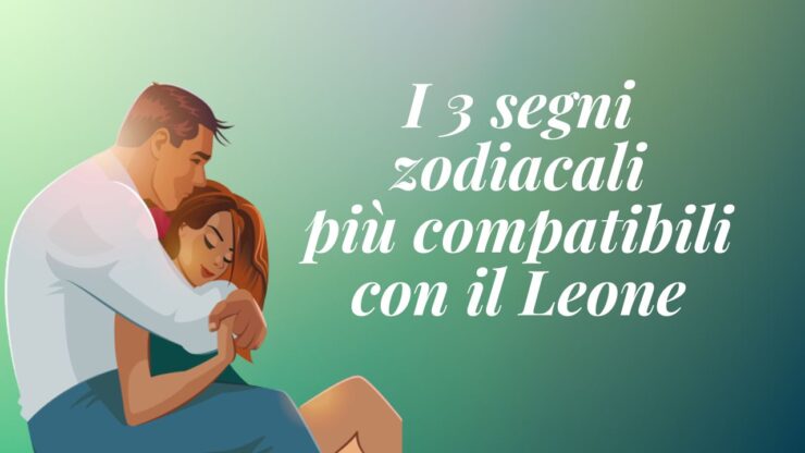 segni zodiacali compatibili Leone