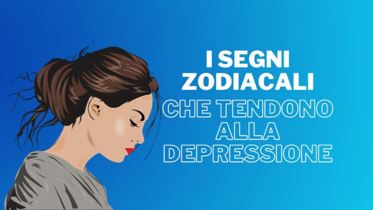 segni zodiacali che tendono alla depressione