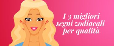 segni zodiacali migliori
