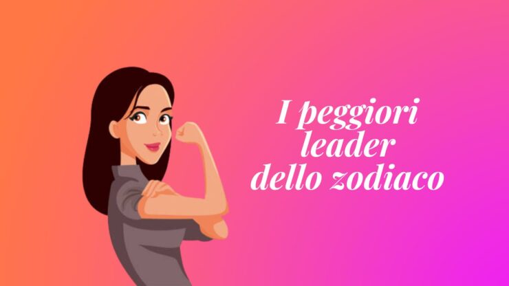 peggiori leader dello zodiaco