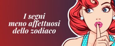 segni zodiacali meno affettuosi