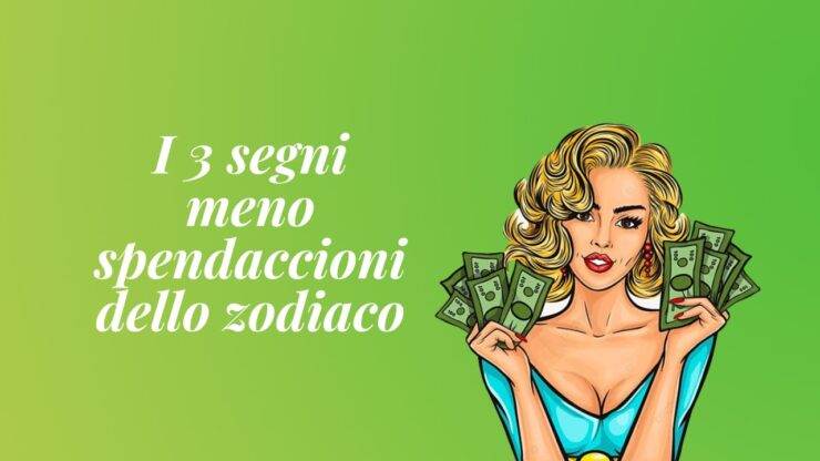segni zodiacali meno spendaccioni