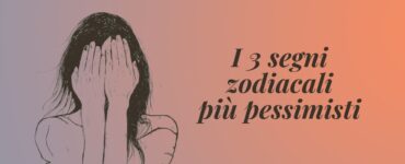 segni zodiacali pessimisti