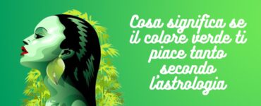 Cosa significa se il colore verde ti piace tanto secondo l'astrologia