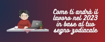 lavoro segno zodiacale 2023
