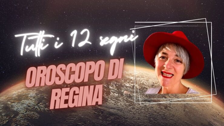 oroscopo di regina i 12 segni